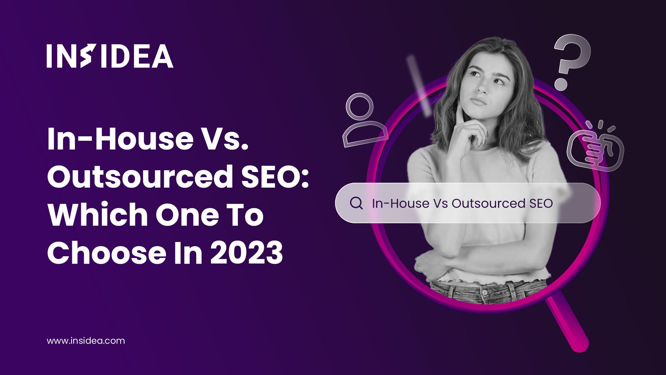 In-House vs Outsourced SEO: Which One To Choose In 2023