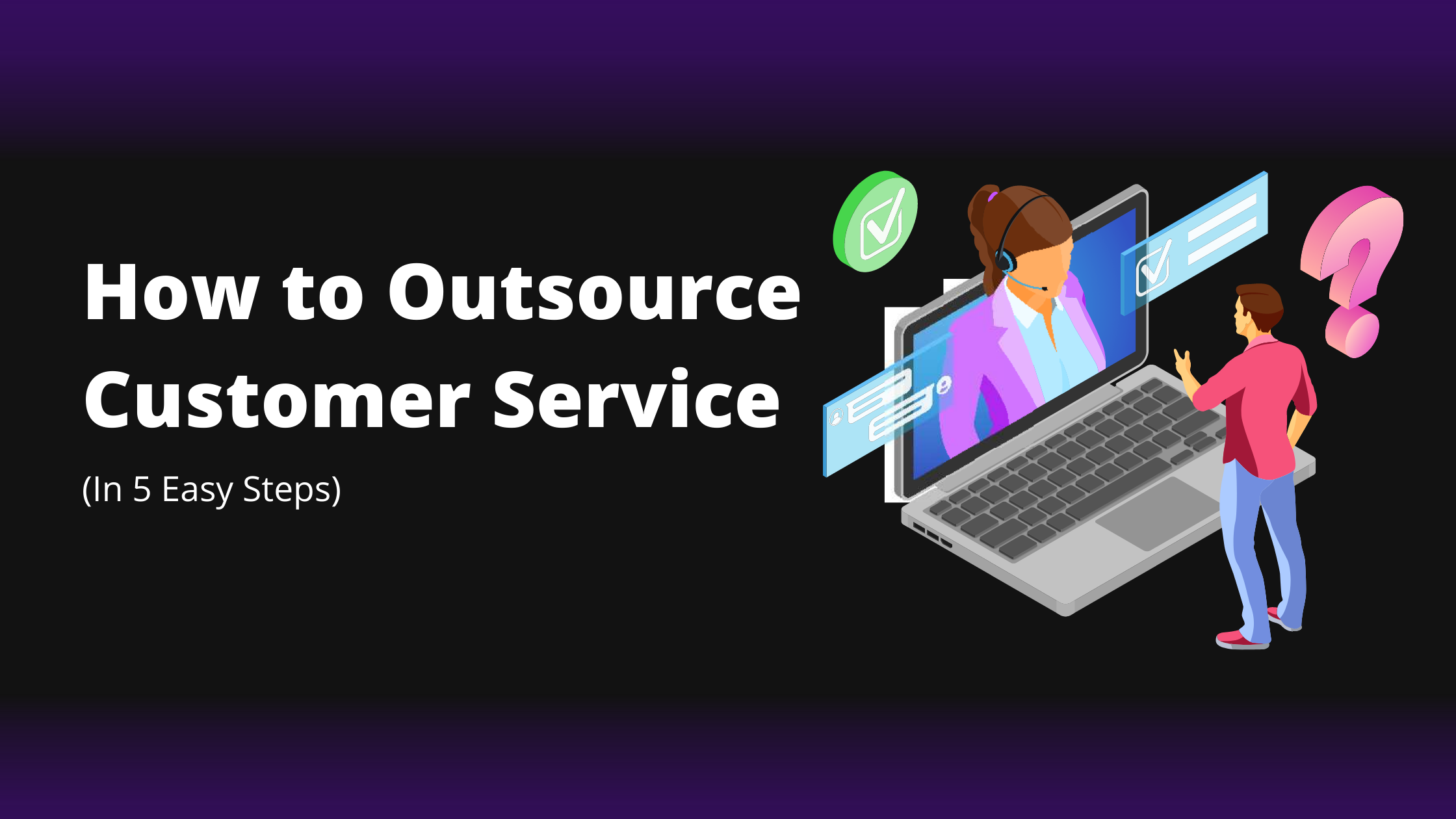how to outsource customer service