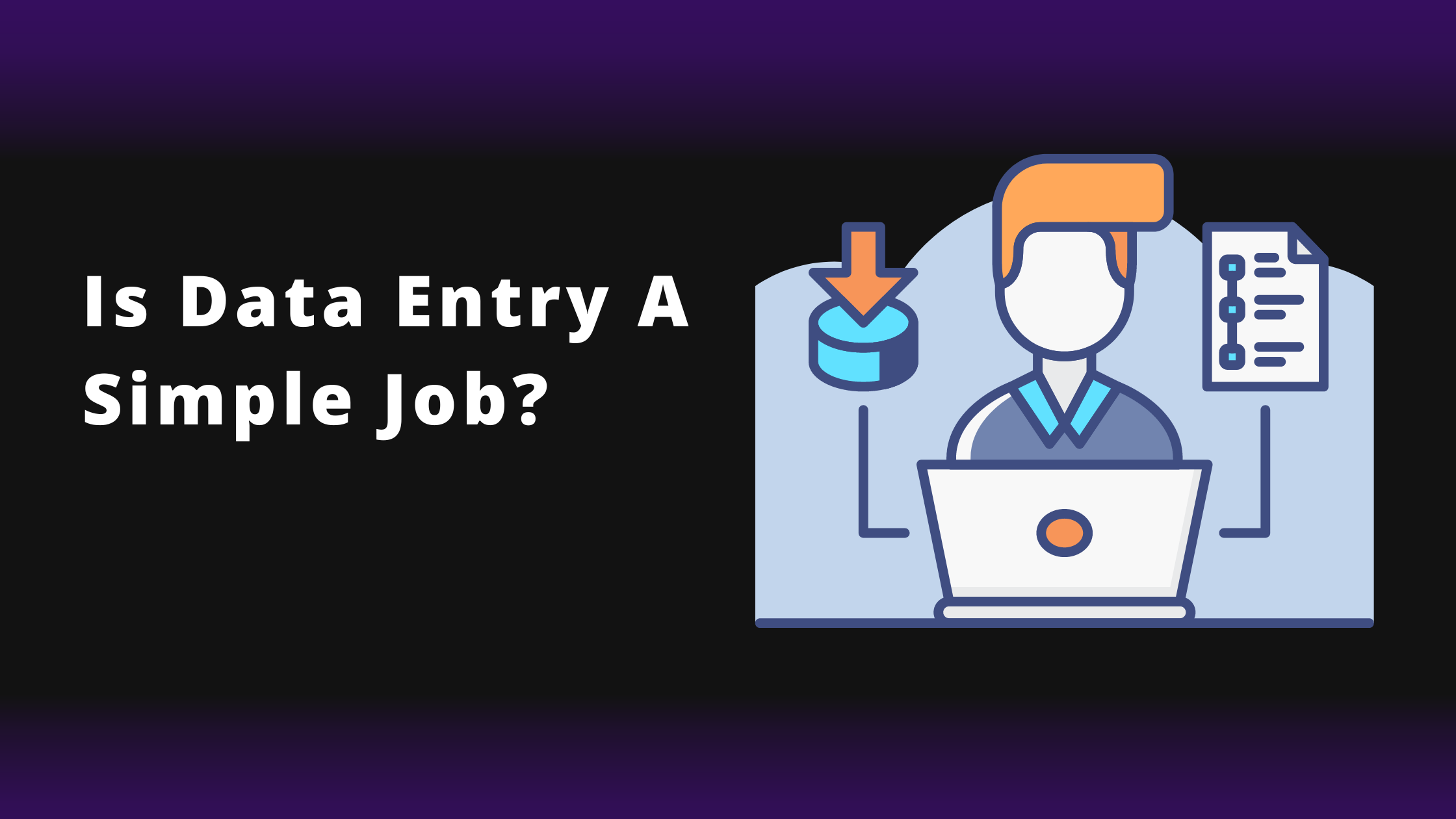 Is Data Entry a Simple Job?