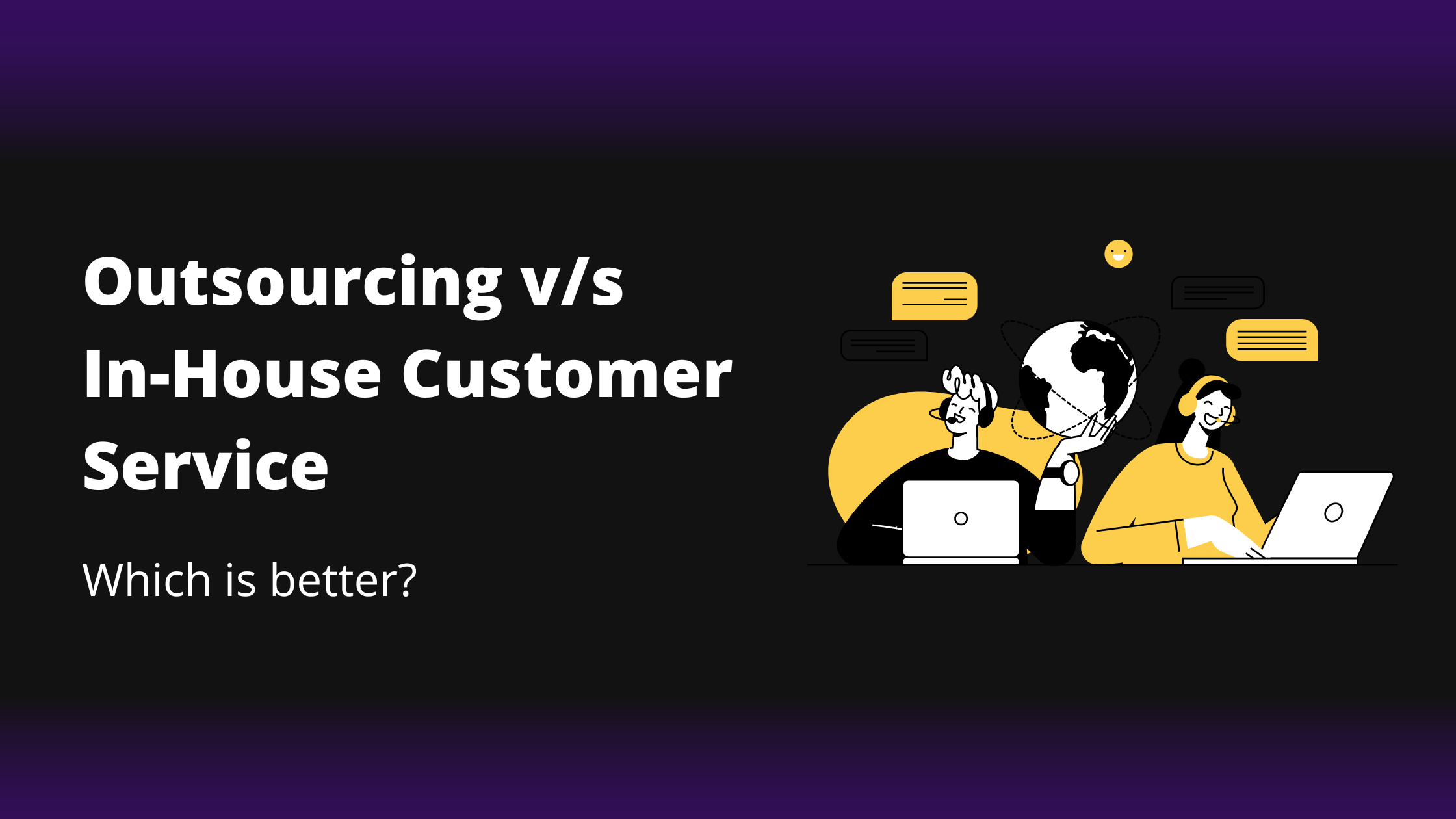 Outsourcing VS In-house Customer Service