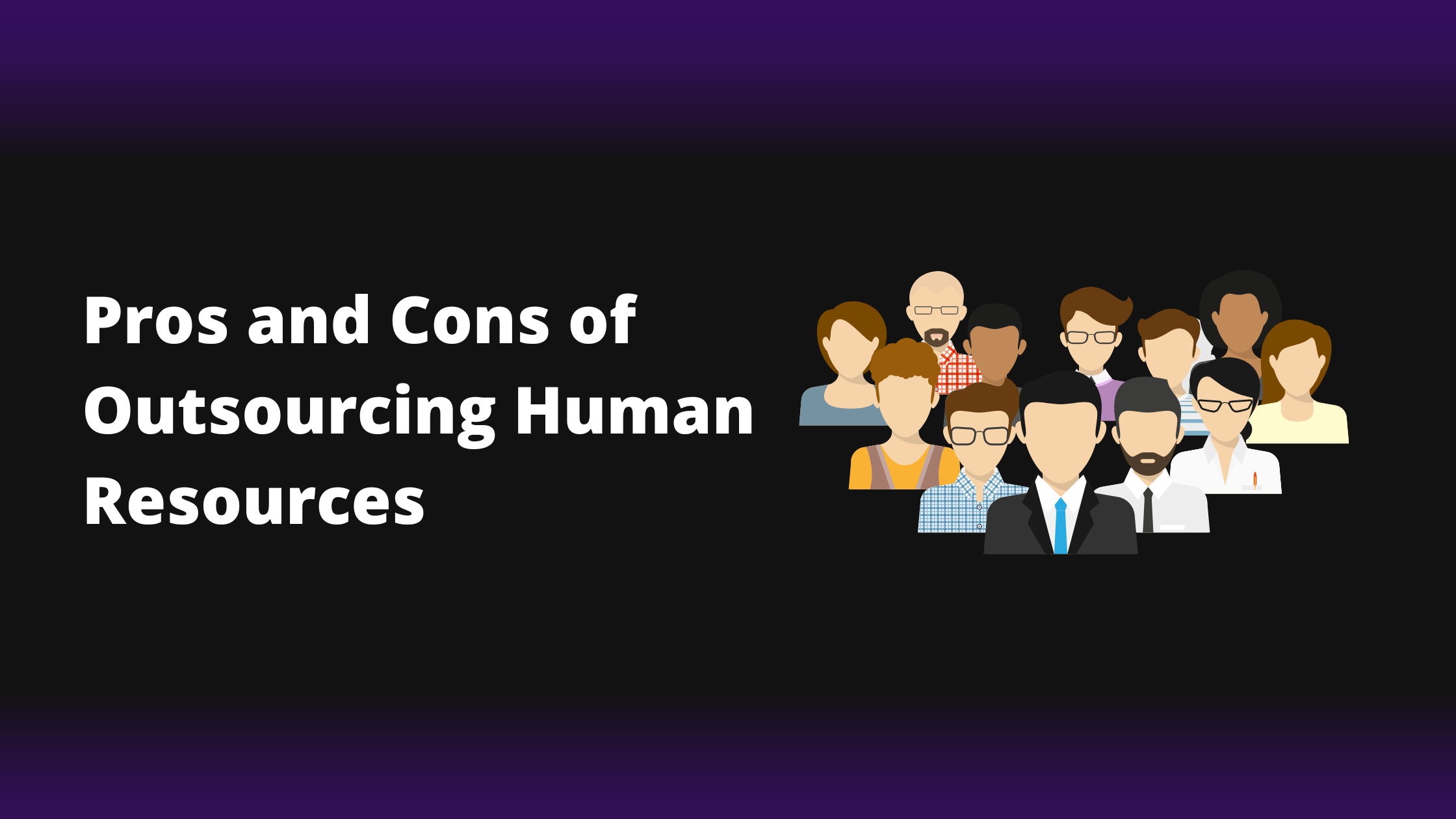 Pros And Cons Of Outsourcing Human Resources
