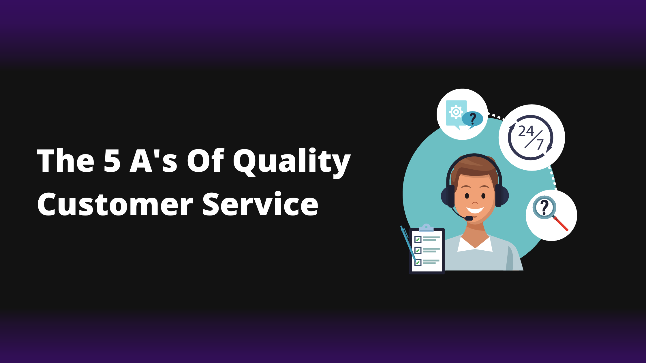 The 5 A’s of Quality Customer Service