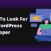 The Complete List of WordPress Skills to Look For in Developers