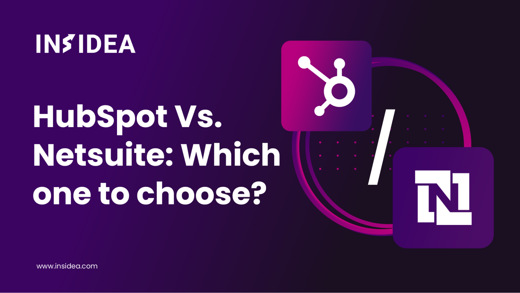 HubSpot Vs. Netsuite: Which one to choose?