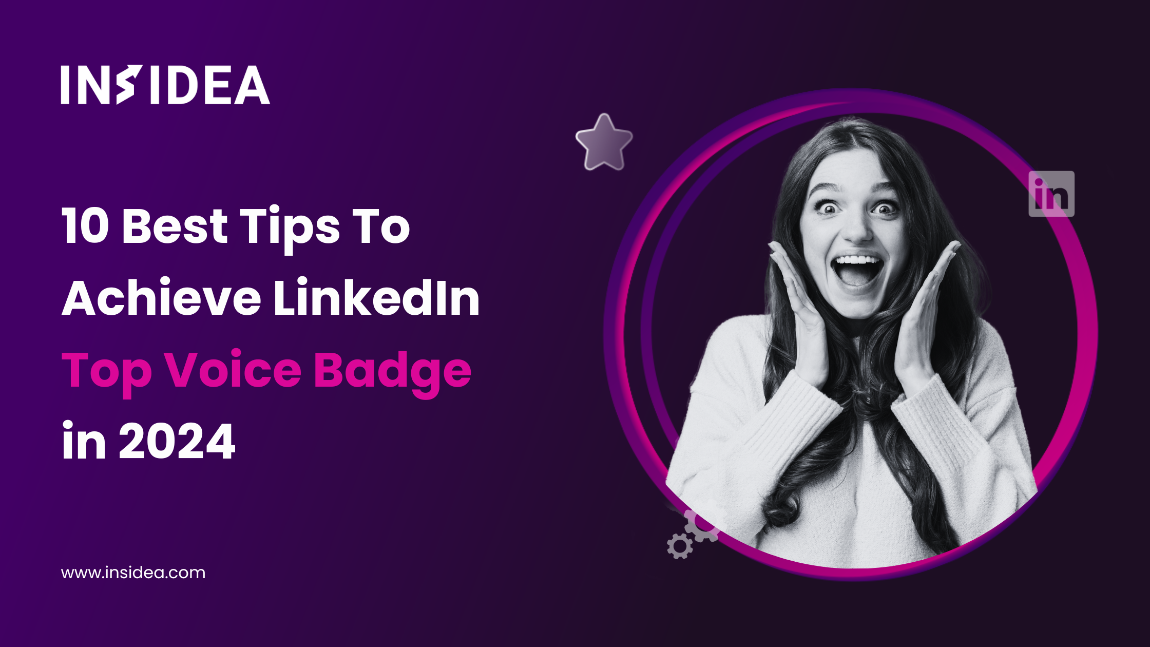10 Best Tips To Achieve LinkedIn Top Voice Badge in 2024