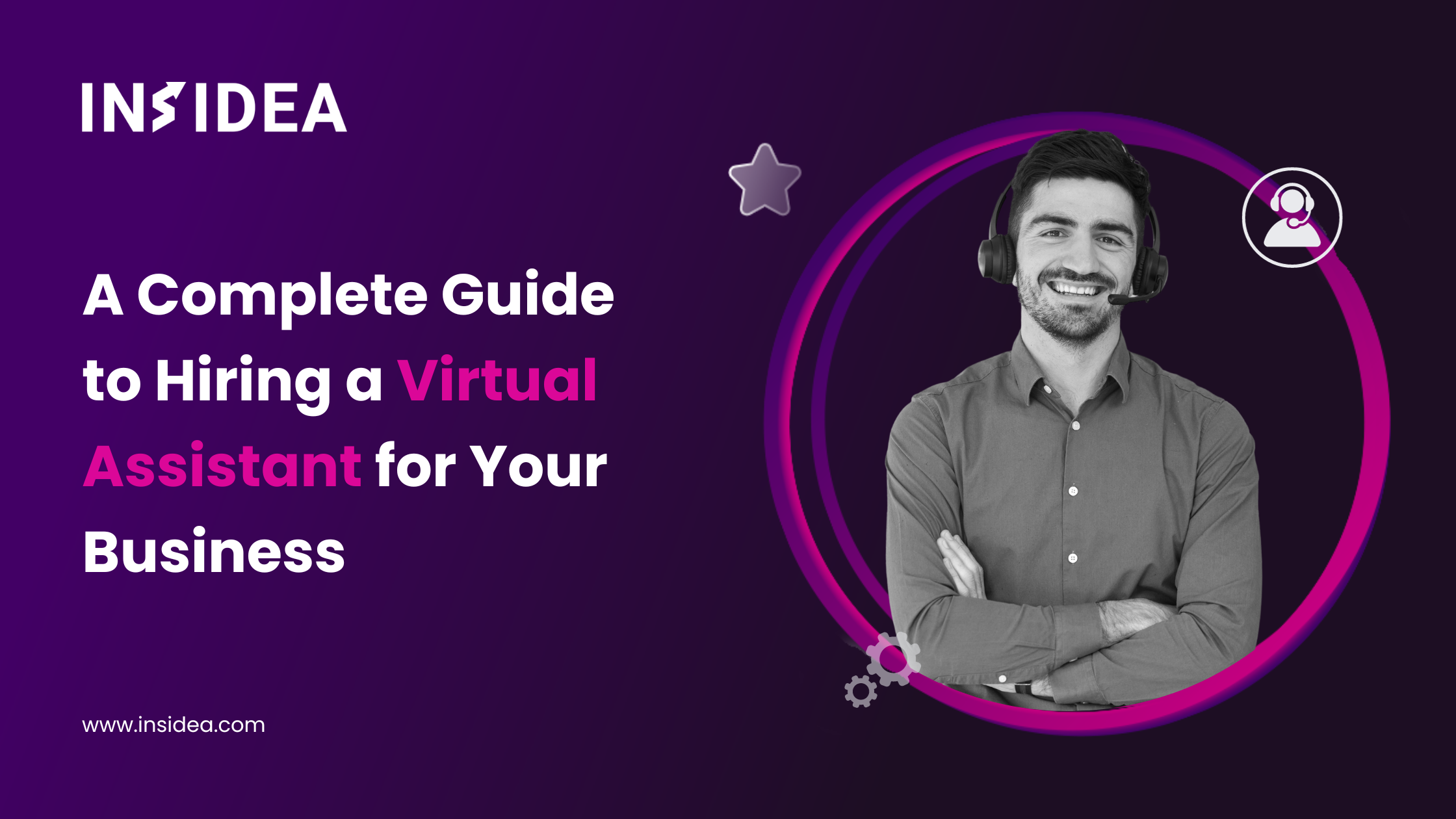 A Complete Guide to Hiring a Virtual Assistant for Your Business
