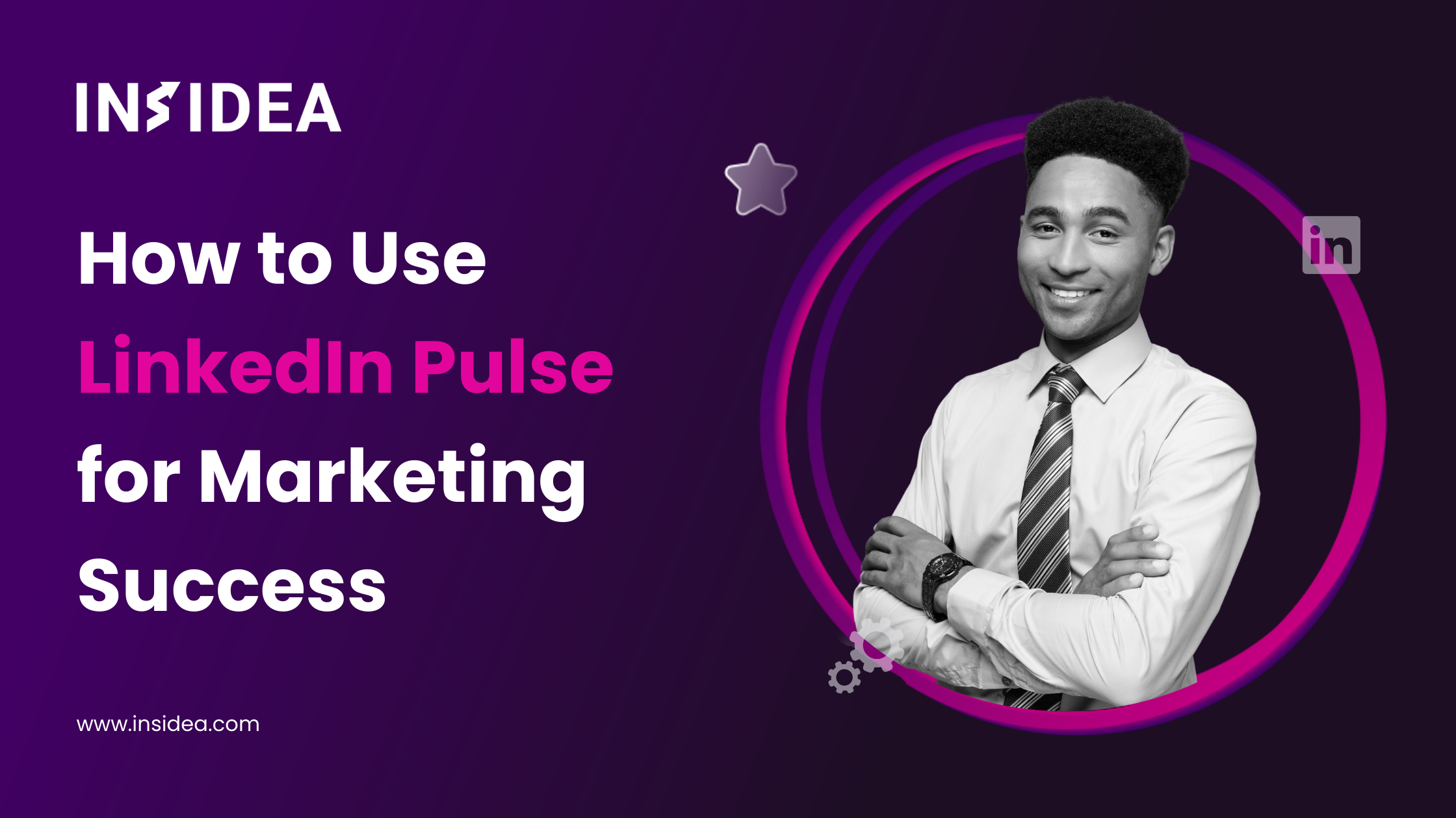 How to Use LinkedIn Pulse for Marketing Success