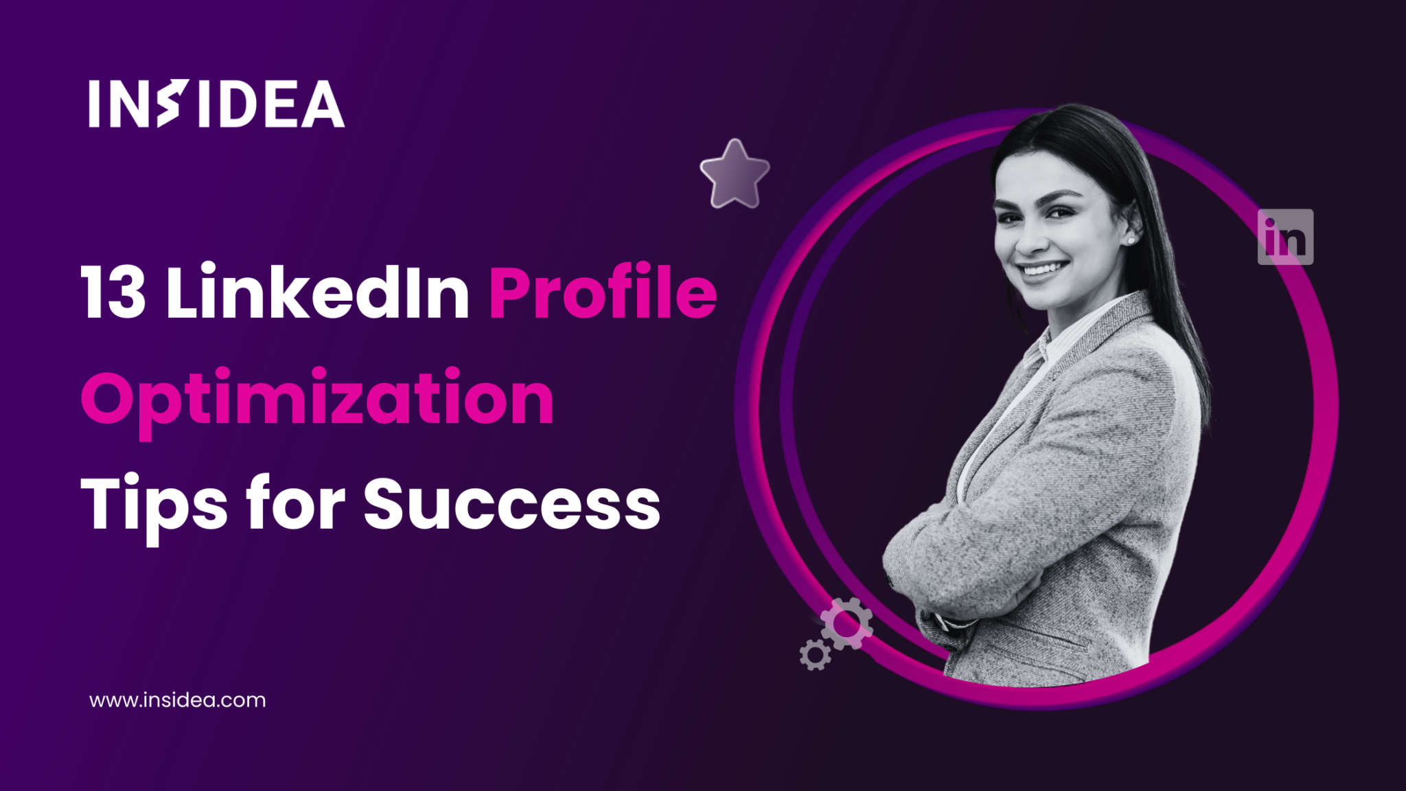 13 LinkedIn Profile Optimization Tips For Success In 2024 - INSIDEA