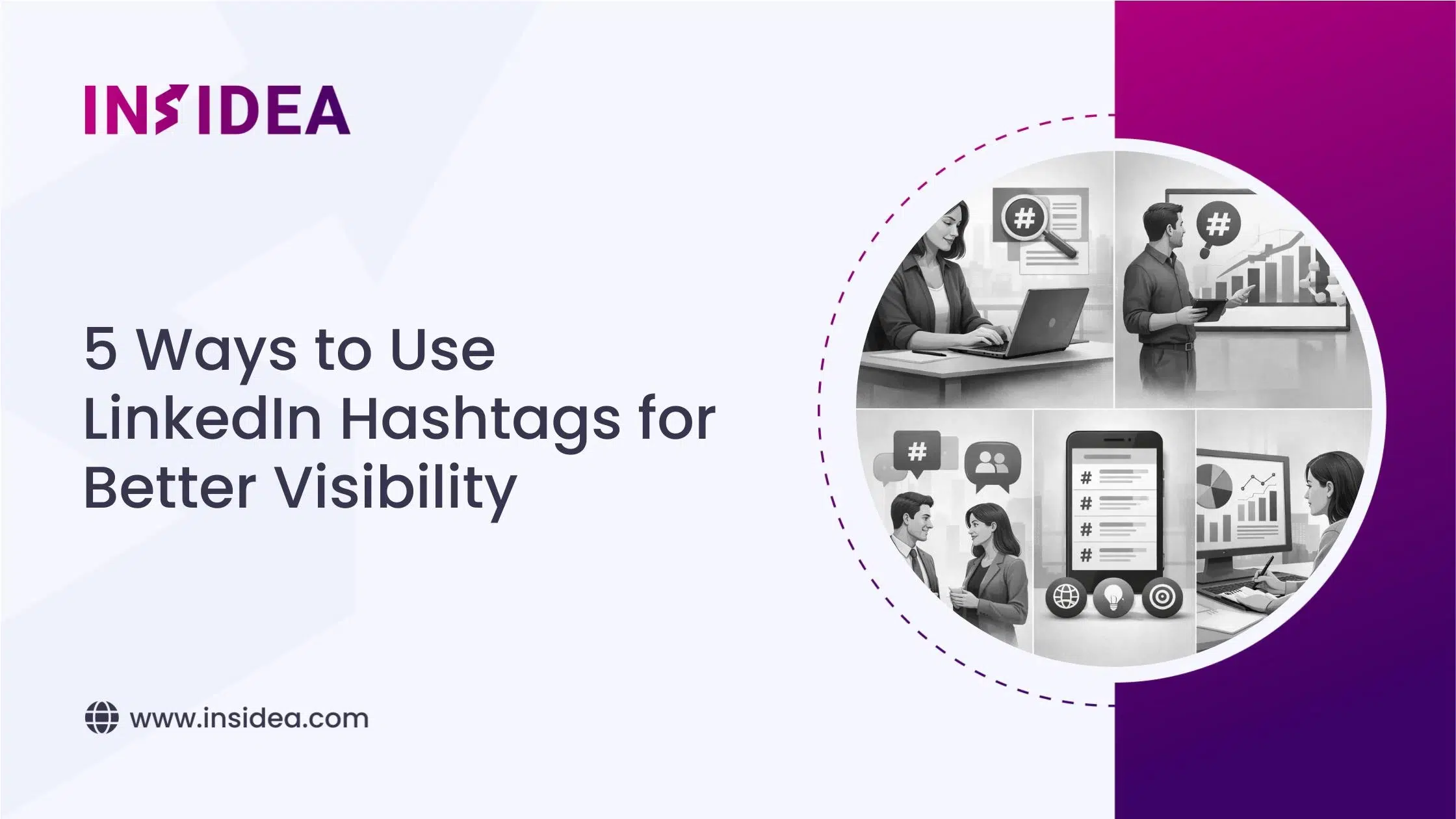 5 Ways to Use LinkedIn Hashtags for Better Visibility