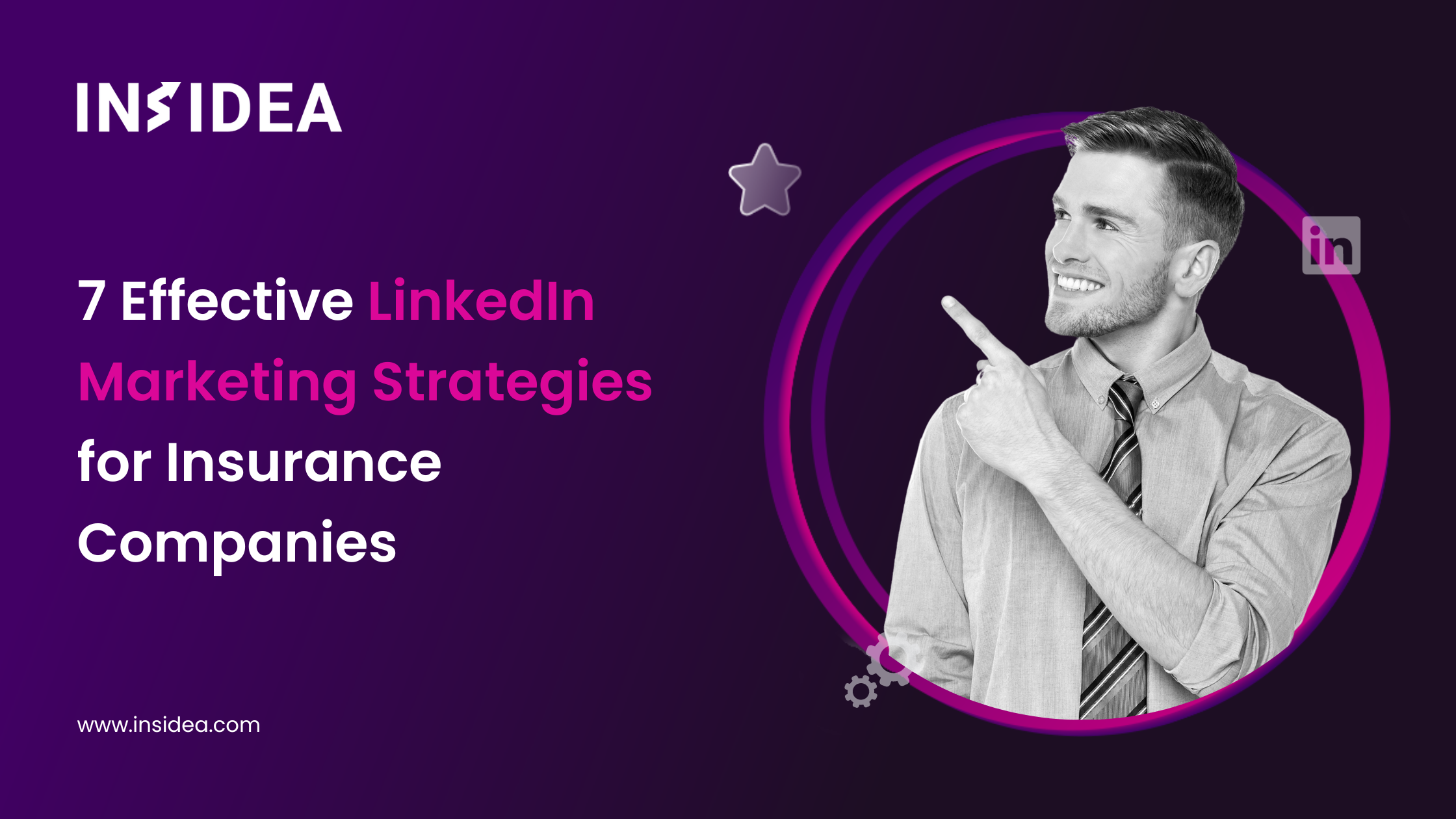 7 Effective LinkedIn Marketing Strategies for Insurance Companies