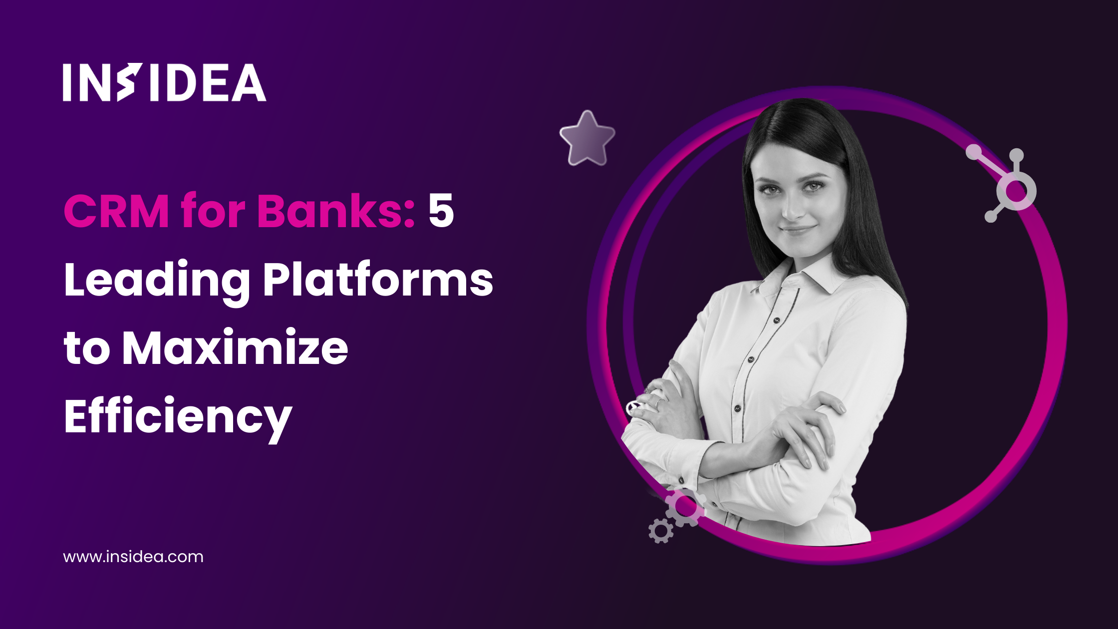 CRM for Banks 5 Leading Platforms to Maximize Efficiency