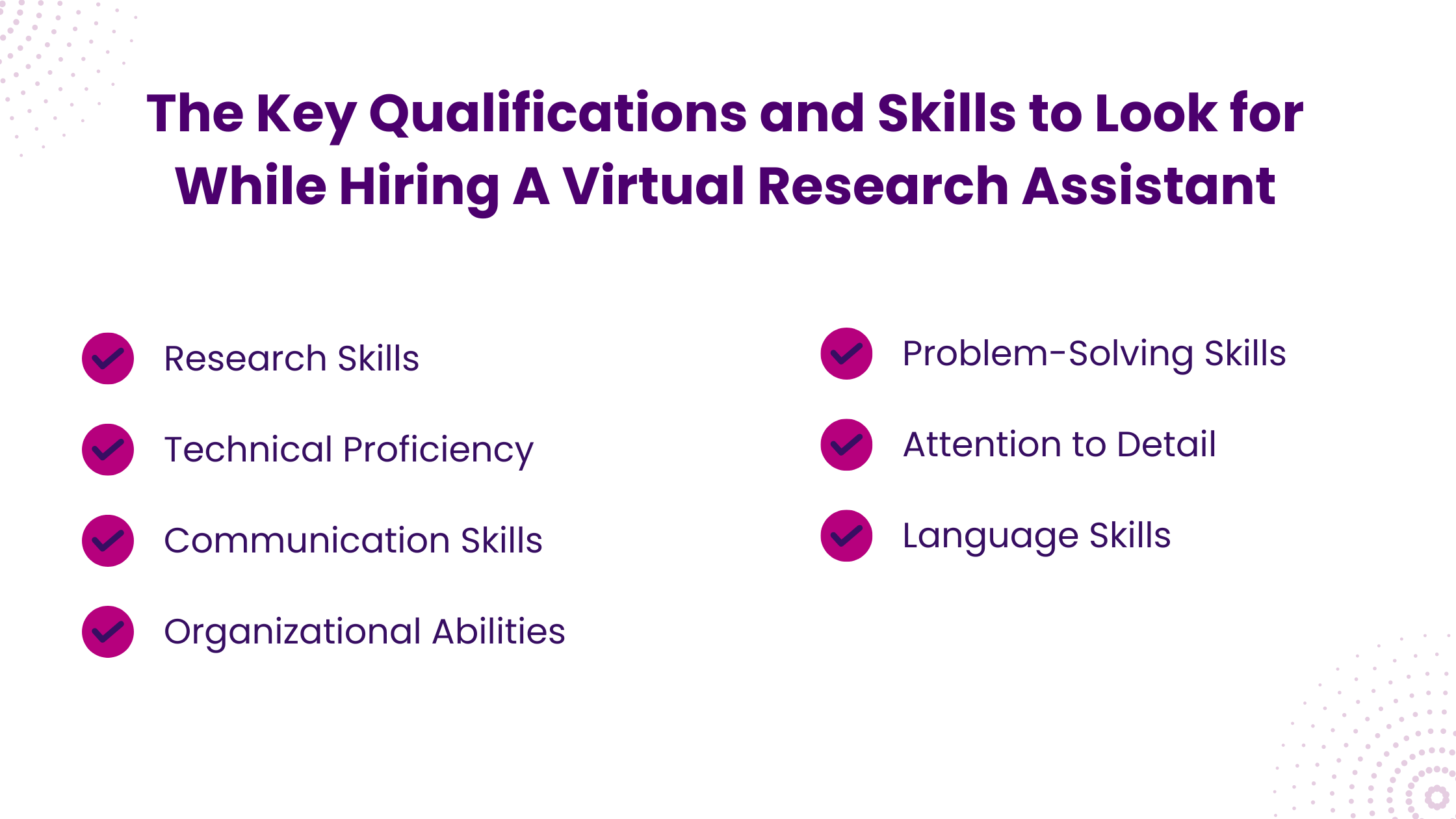 The Key Qualifications and Skills to Look for While Hiring A Virtual Research Assistant