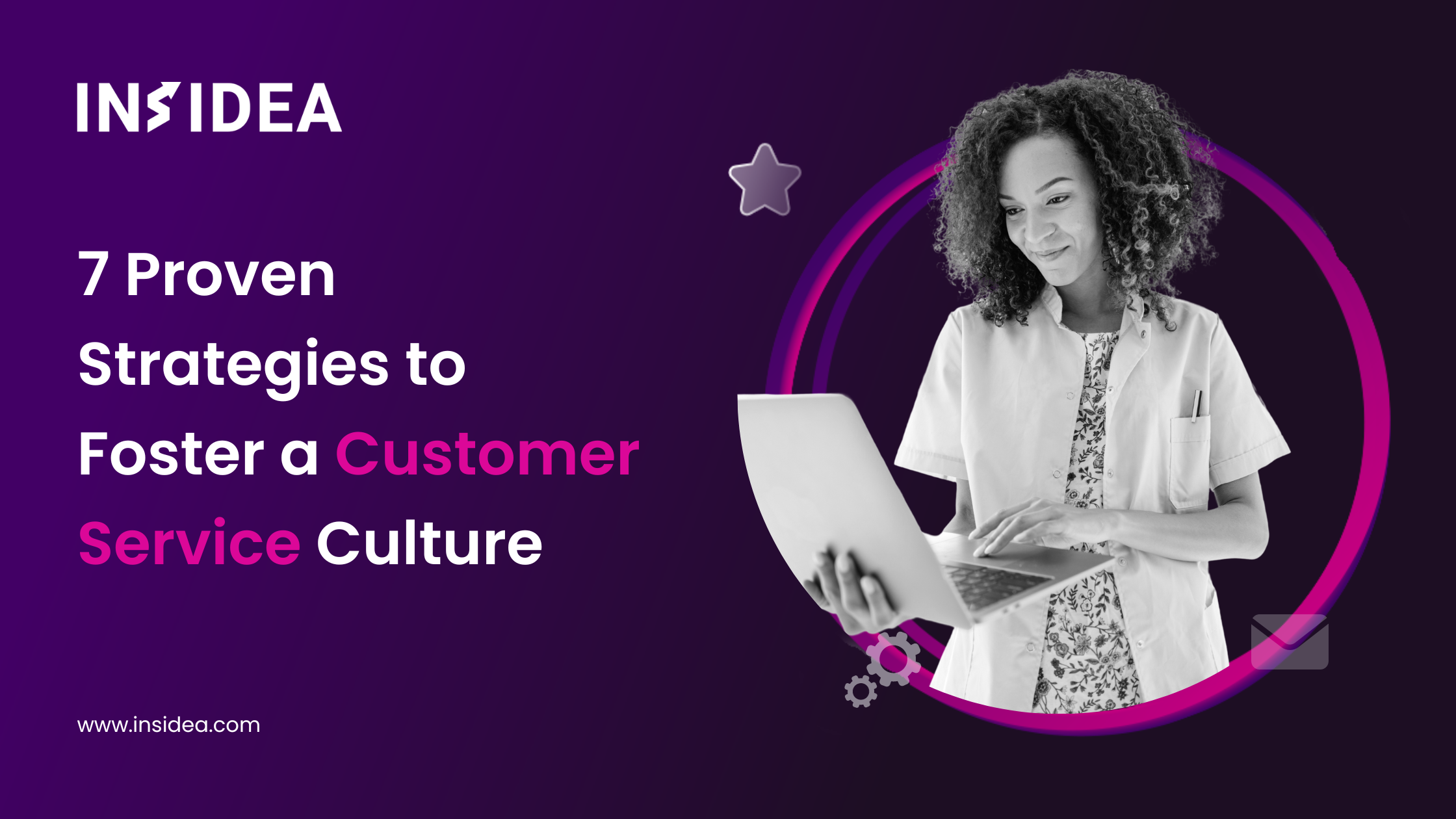 7 Proven Strategies to Foster a Customer Service Culture