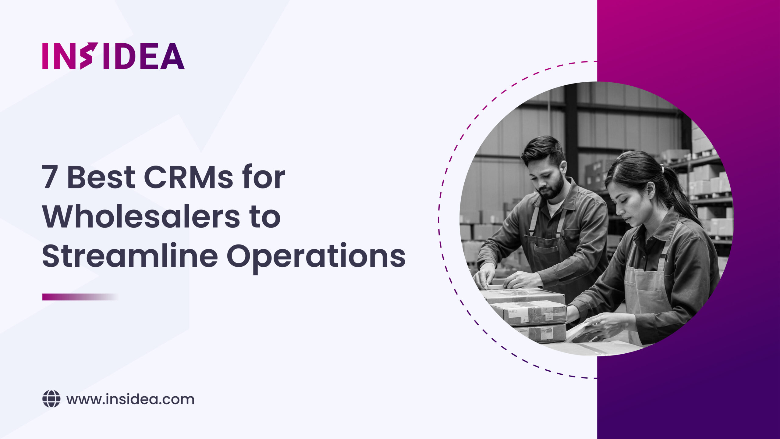 7 Best CRMs for Wholesalers to Streamline Operations