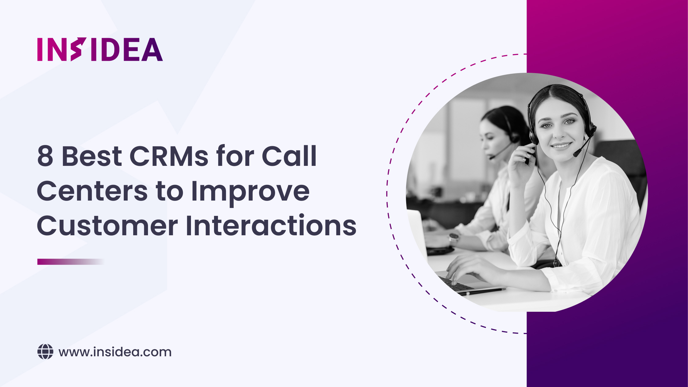 8 Best CRMs for Call Centers to Improve Customer Interactions