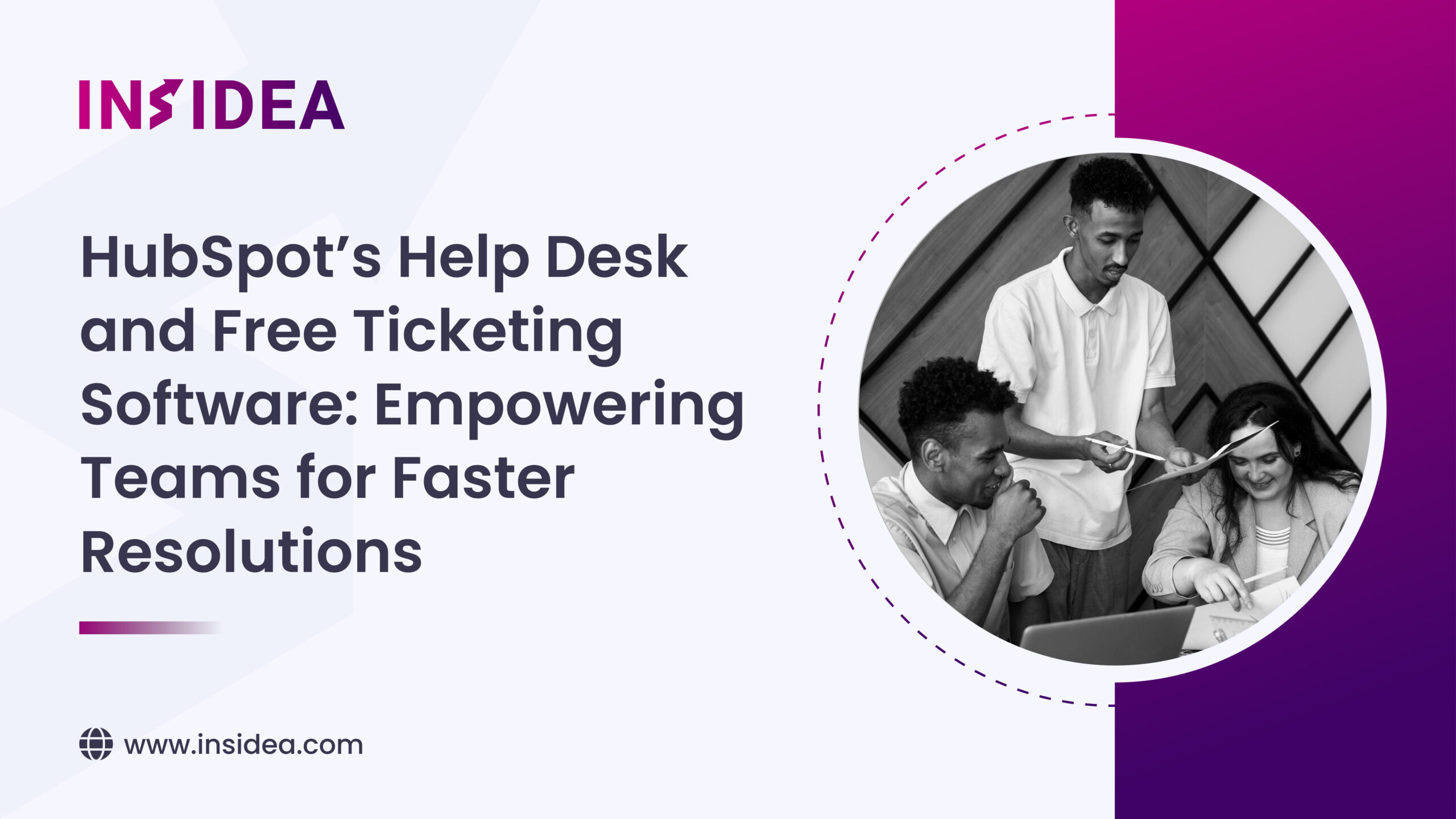 HubSpot’s Help Desk and Ticketing Software: Empowering Teams for Faster Resolutions