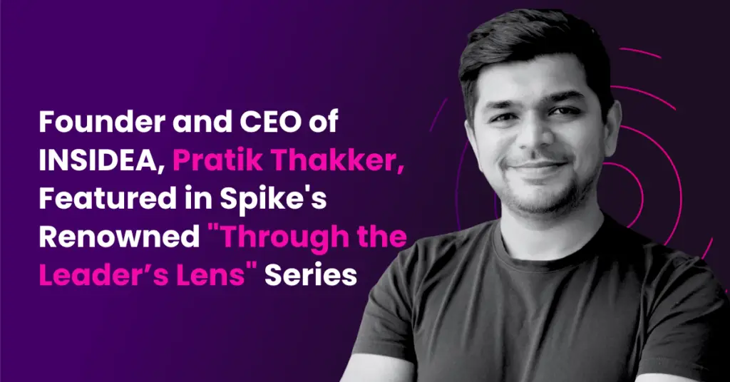 Founder and CEO of INSIDEA Pratik Thakker Featured in Spikes Renowned Through the Leaders Lens Series 1024x536 1