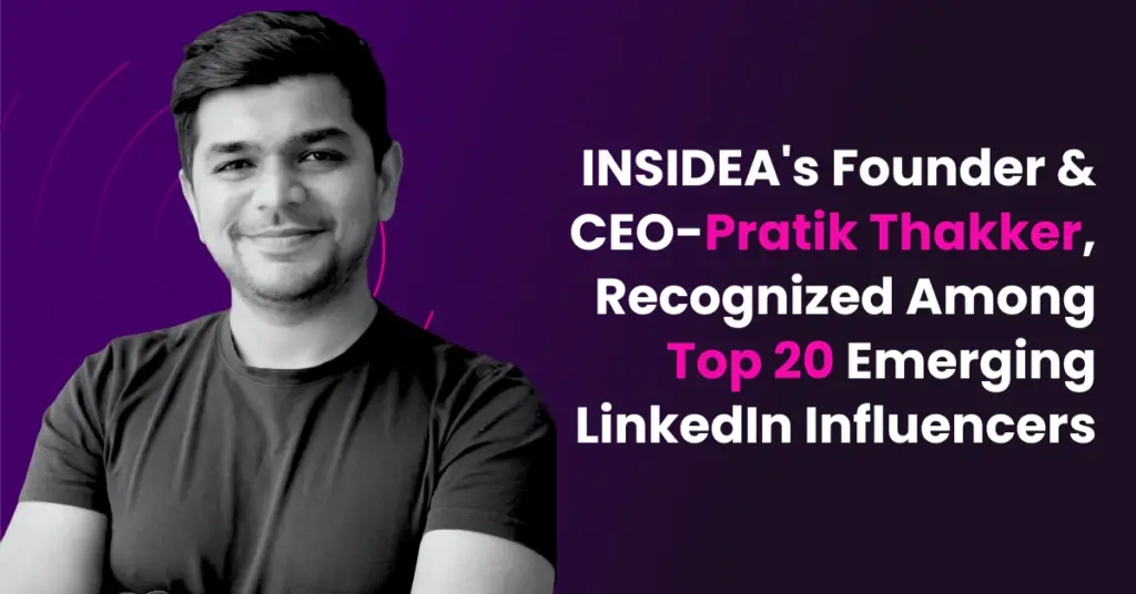 INSIDEAs Founder And CEO Pratik Thakker Recognized Among Top 20 Emerging LinkedIn Influencers 1024x536 1
