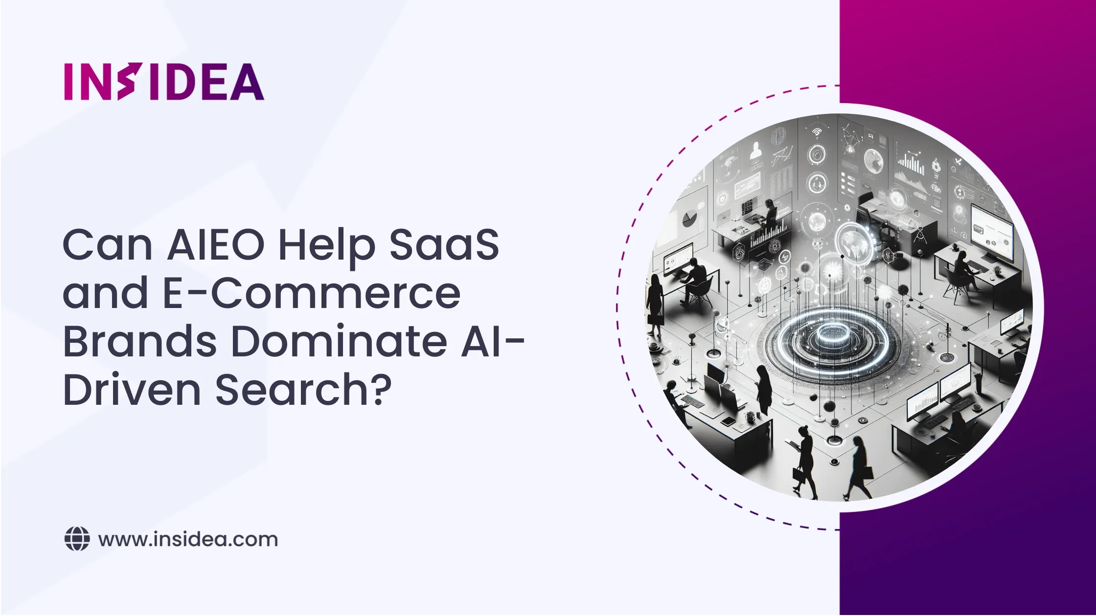 Can AIEO Help SaaS and E-Commerce Brands Dominate AI-Driven Search_