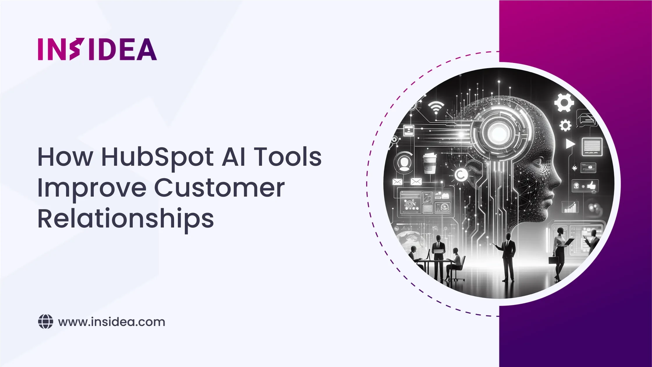 How HubSpot AI Tools Improve Customer Relationships