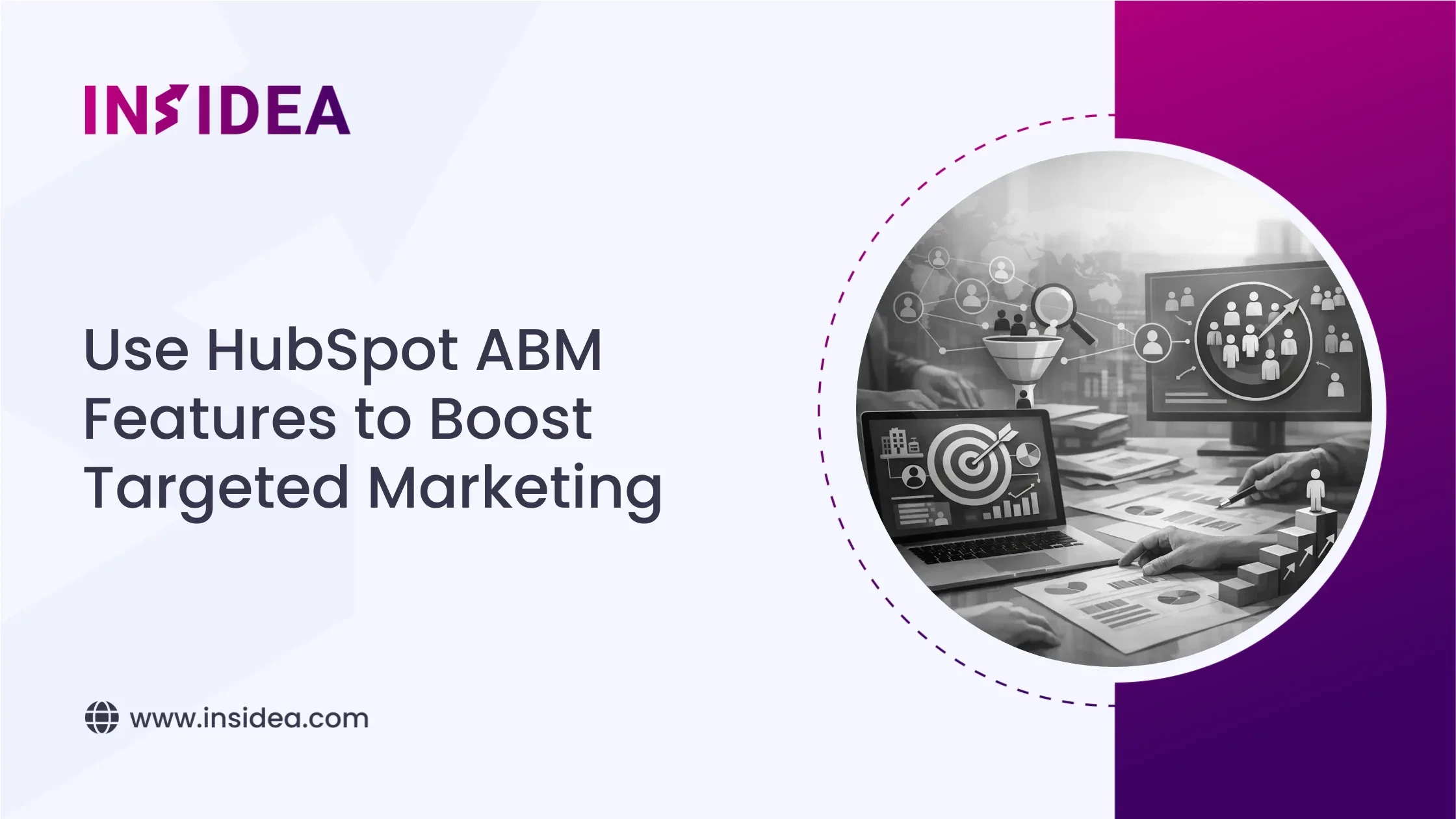 Use HubSpot ABM Features to Boost Targeted Marketing