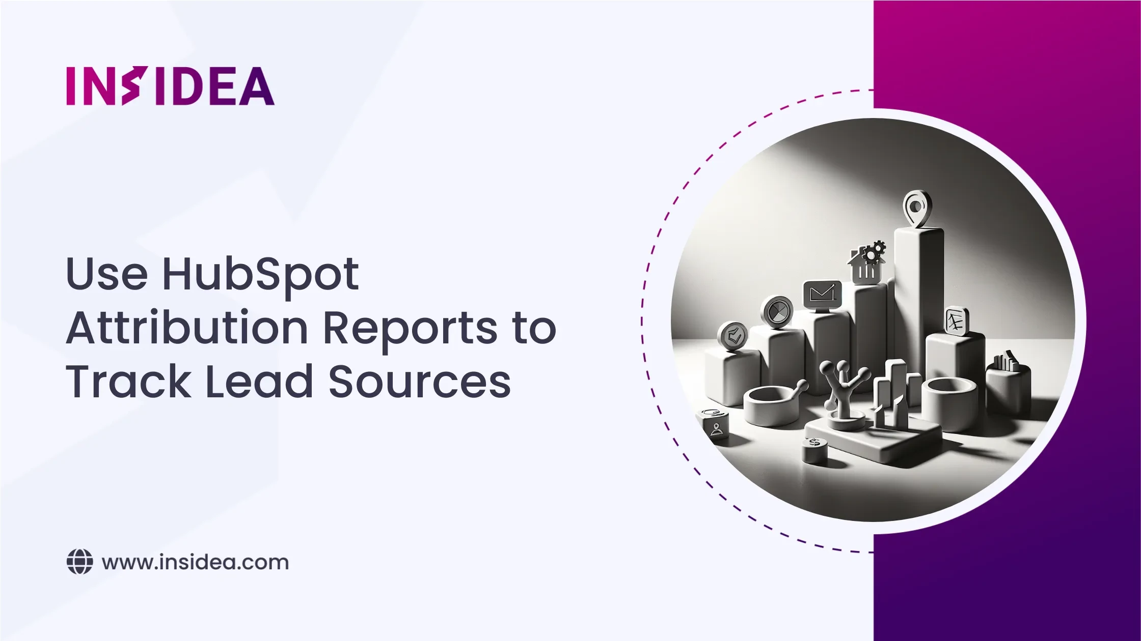 Use HubSpot Attribution Reports to Track Lead Sources