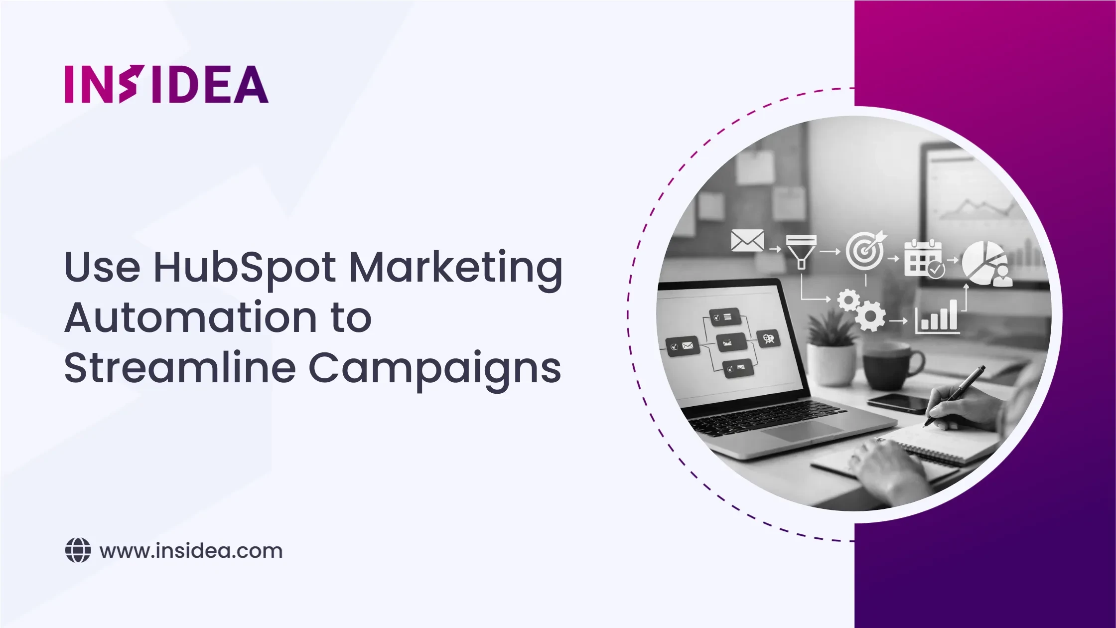 Use HubSpot Marketing Automation to Streamline Campaigns