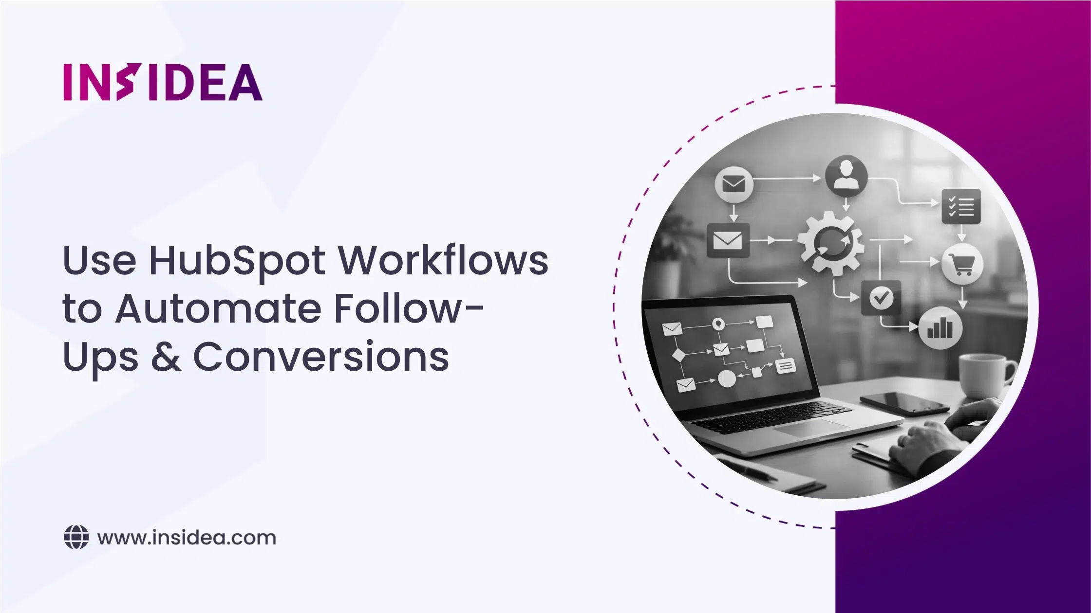 Use HubSpot Workflows to Automate Follow-Ups & Conversions