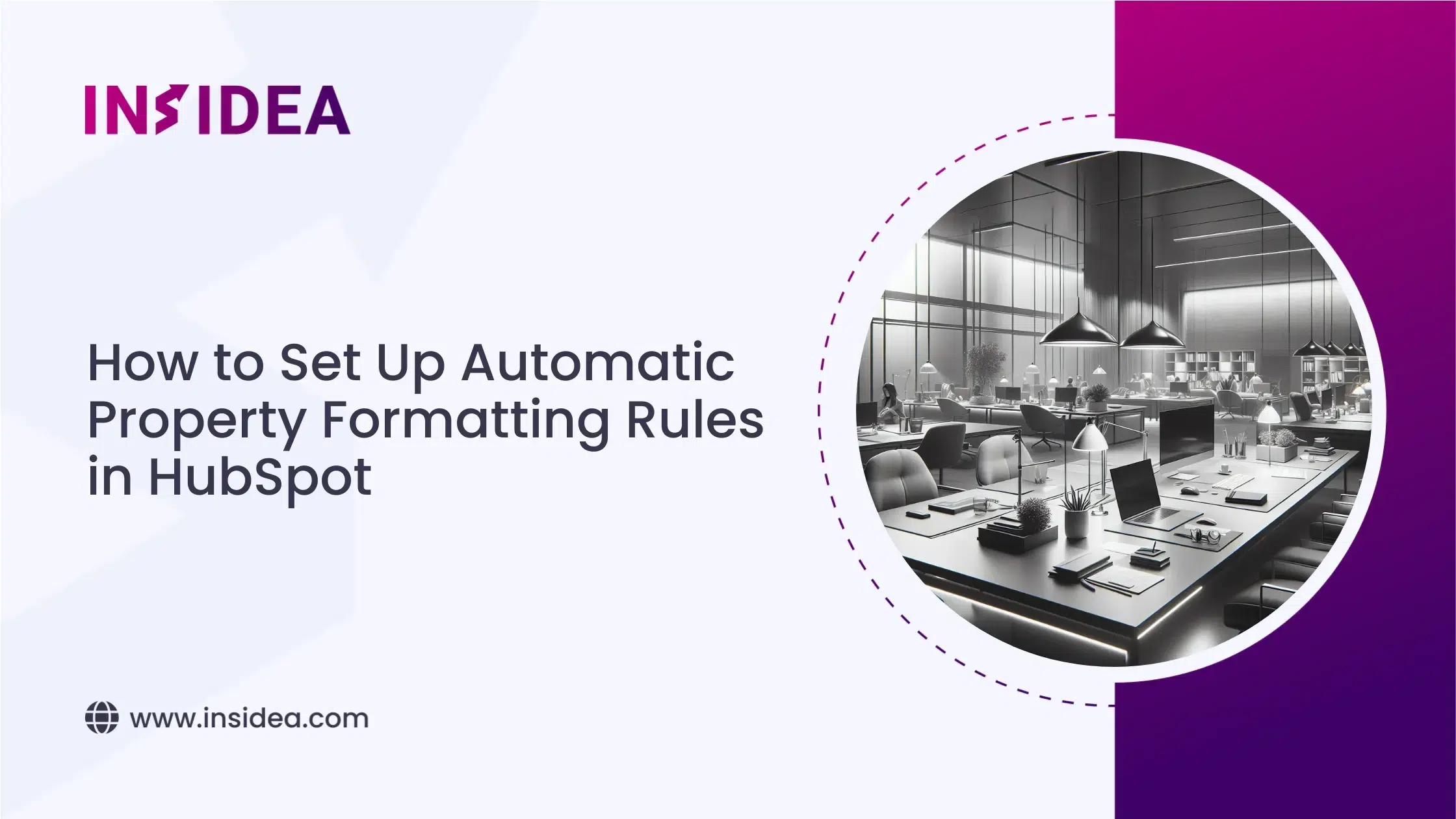 How to Set Up Automatic Property Formatting Rules in HubSpot