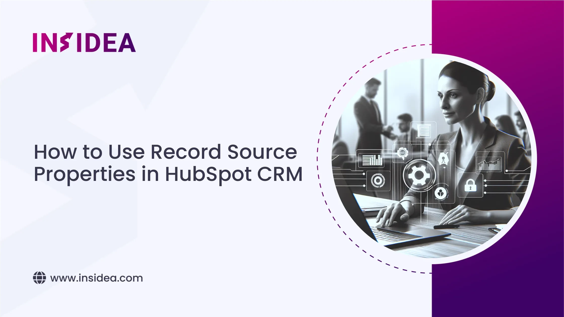 How to Use Record Source Properties in HubSpot CRM