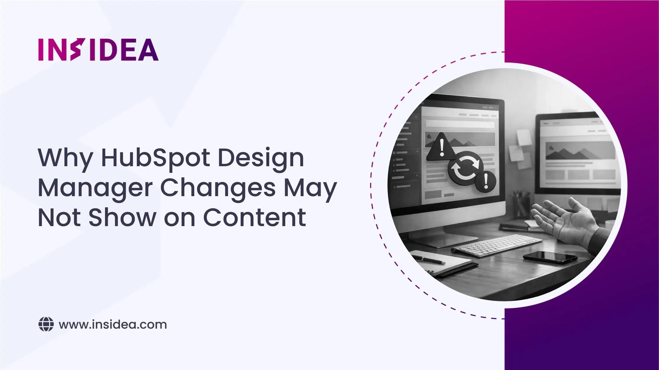 Why HubSpot Design Manager Changes May Not Show on Content