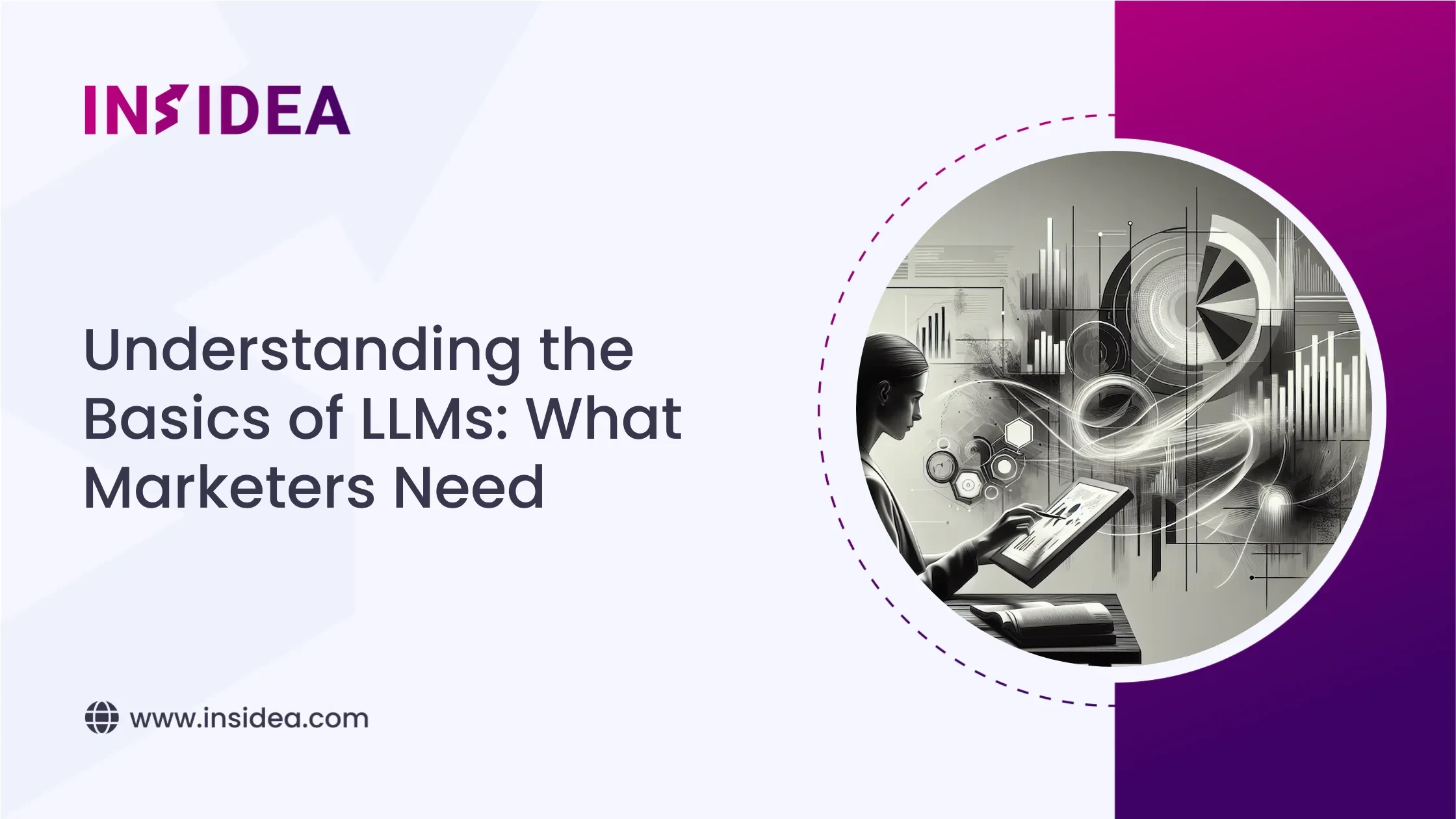 Understanding the Basics of LLMs What Marketers Need